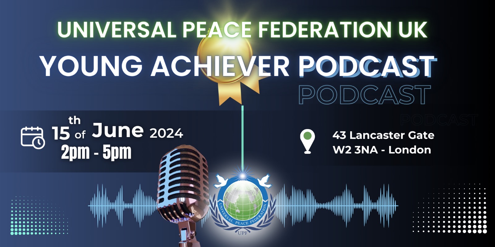 Universal Peace Federation UK - 2nd Young Achiever Podcast June 15th