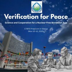 Vienna, 10 to 12 November 2025. As the Preparatory Commission for the Comprehensive Nuclear-Test-Ban Treaty Organization (CTBTO) convenes at the Vienna International Centre, the Universal Peace Federation (UPF) emphasizes the role of scientific cooperation and the CTBTO's verification regime in ensuring peace and security in Northeast Asia.