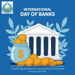 UPF graphic for the International Day of Banks, featuring a classical bank building, a jar filled with gold coins, and the UPF logo in the corner, symbolising ethical finance, transparency and equitable access to financial services.