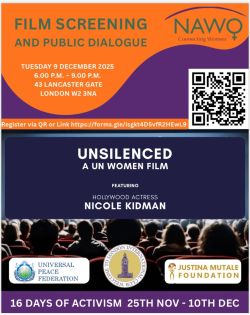 Poster for the ‘Unsilenced’ UN Women film screening and public dialogue hosted on 9 December 2025 at UPF UK, co-organised with NAWO, the London Institute of Peace and Leadership, and the Justina Mutale Foundation, featuring Nicole Kidman and marking the UN 16 Days of Activism Against Gender-Based Violence.