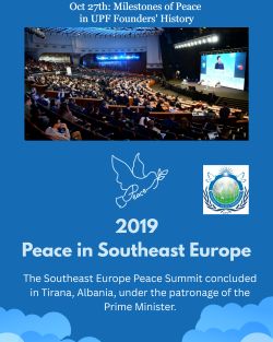 October 27 Milestones of Peace – UPF Founders’ Legacy of Faith, Freedom, and Interfaith Cooperation