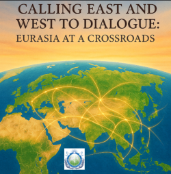 Calling East and West to Dialogue | UPF Eurasia Statement