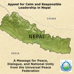 Universal Peace Federation calls for calm, dialogue, and responsible leadership in Nepal, urging unity, reconciliation, and non-violent solutions.