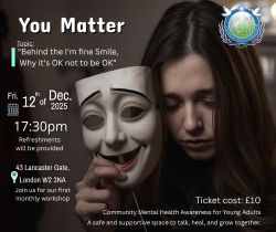 You Matter on 12 Dec at Lancaster Gate — a safe space for young adults to share, learn coping strategies, and build emotional resilience. It’s OK not to be OK.